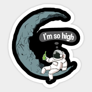 Astronaut Im So High Sticker